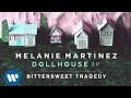 Melanie Martinez Bittersweet Tragedy Official Audio Melanie Martinez Bittersweet Tragedy Official Audio