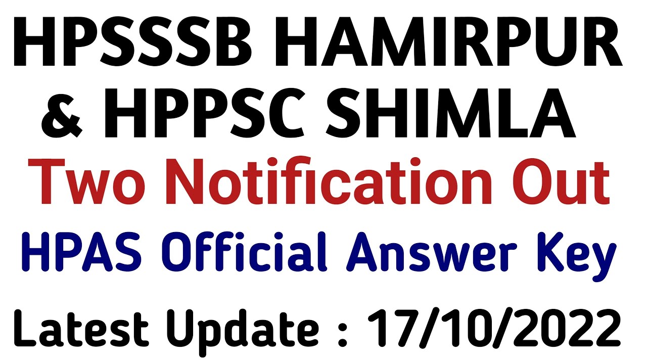 Hpsssb Hamirpur & hppsc Shimla two Latest Notifications || HPAS Official answer key