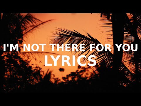 Jessie Murph I M Not There For You Lyrics