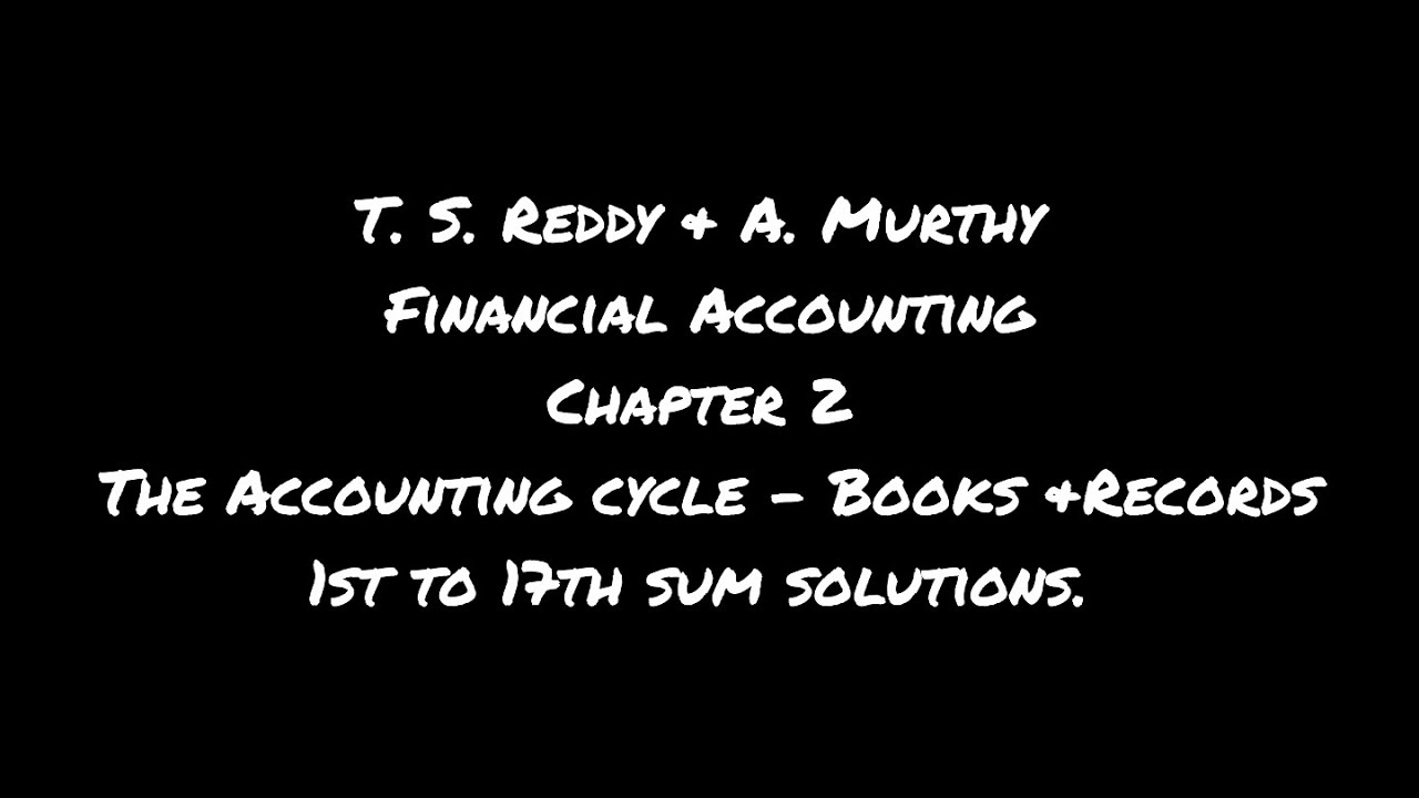 T. S. Reddy & A. Murthy Financial Accounting ch 2 The Accounting cycle