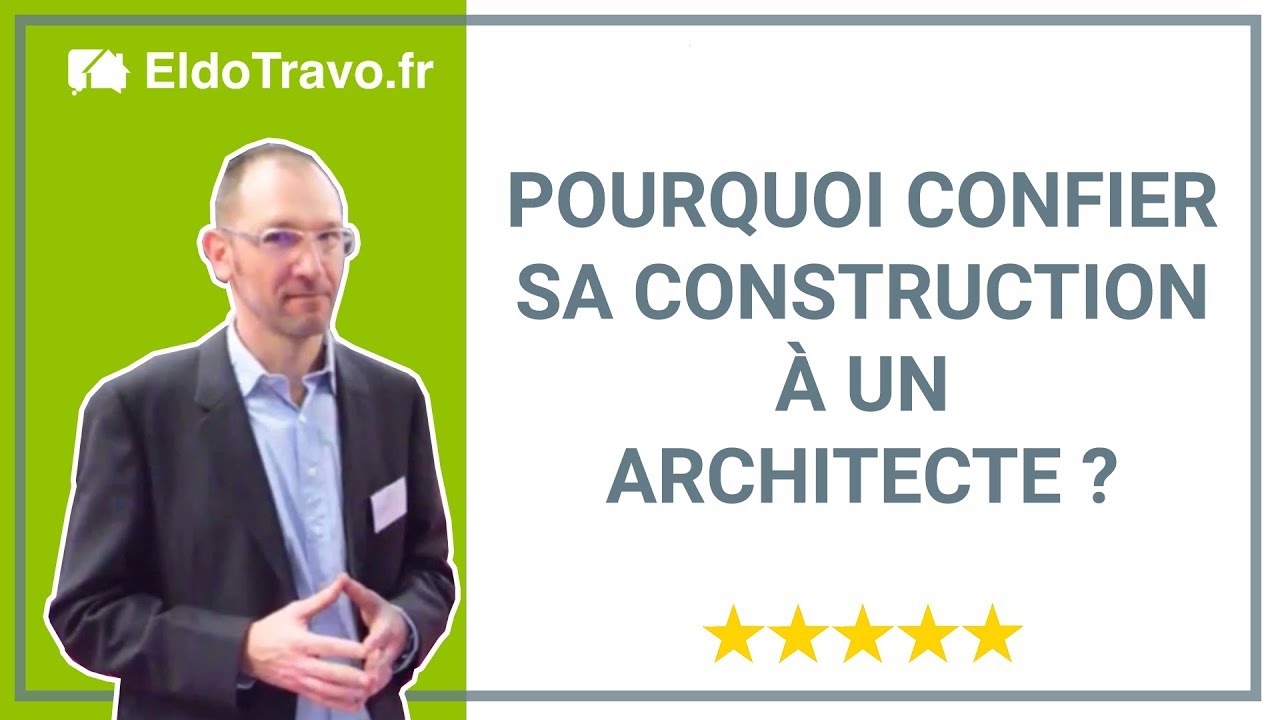 Pourquoi confier sa construction à un architecte ? - YouTube