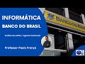Banco do Brasil  - Agente Comercial / Escriturário  - Informática - Professor Paulo França
