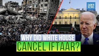 Why Did White House Cancel Iftar dinner?