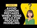 How to Avoid Common Mistakes When Using Heflo for Process Modeling