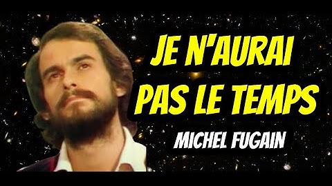 "Je n'aurai pas le temps" (Michel Fugain) - Sous-Titres Français/Anglais - French/English Subtitles