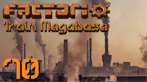 Factorio Train MegaBase #10   Faster Mining Design