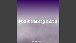 Welcome Queens