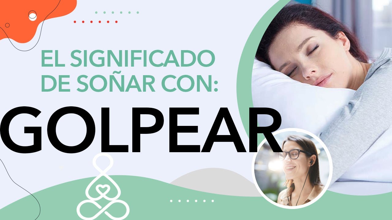 ¿Que significa soñar con golpear? - YouTube
