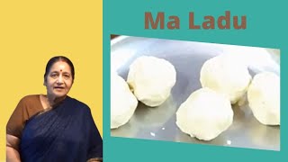 Ma Ladoo - Traditional recipe - மா லாடு