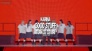 Karina Aespa - Good Stufftürkçe Çeviri