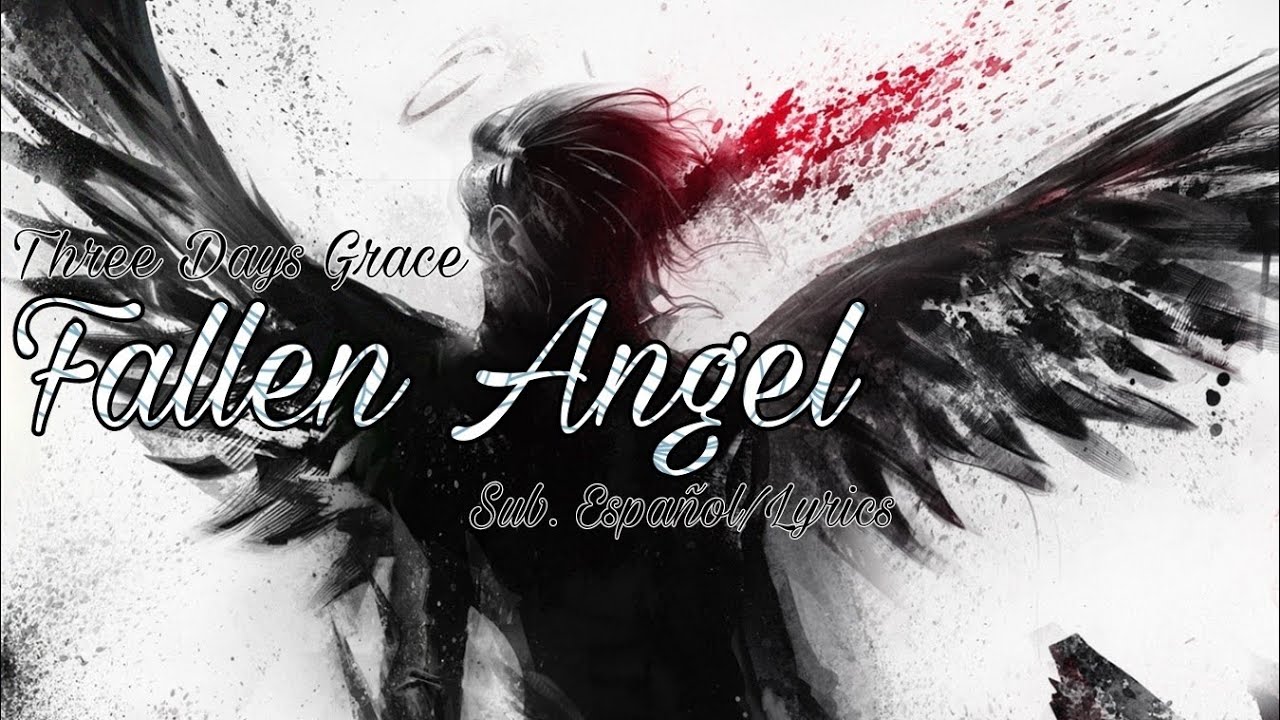 Three Days Grace - Fallen Angel (Sub. Español/Lyrics)