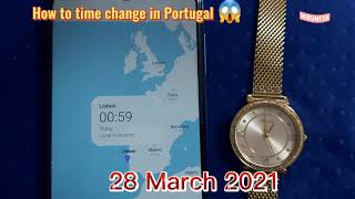 How to change the time in Portugal 😱||Daylight saving time start 2021