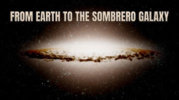 From Earth to the Sombrero Galaxy – A 28 Million Light-Year Voyage in 4K Space Engine