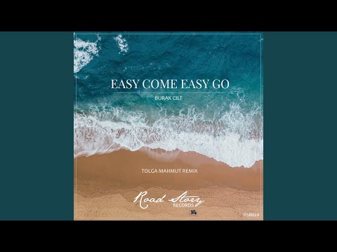 Easy Come Easy Go (Tolga Mahmut Remix)