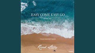 Easy Come Easy Go (Tolga Mahmut Remix)