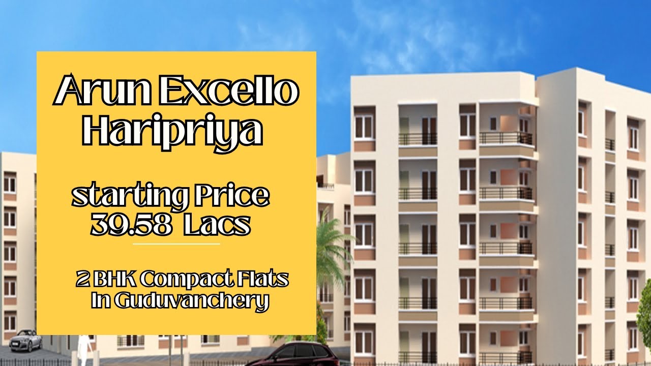 Arun Excello Haripriya Guduvanchery |☎️+91-6366782381 | 2 BHK Compact Flats In Guduvanchery 