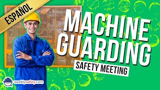 Safety Meeting on Machine Guarding in Spanish