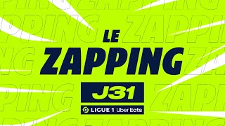 Zapping De La 31Ème Journée - Ligue 1 Uber Eats / 2023-2024