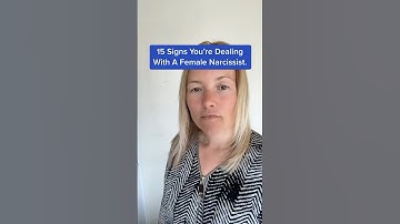 15 Signs Of A Female Narcissist