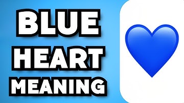 What Does Blue Heart Emoji Mean? (2024)