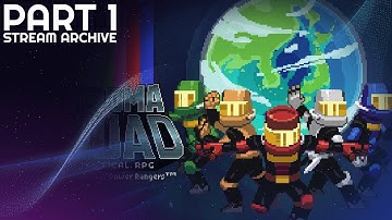 [Stream Archive] - Chroma Squad Part 1