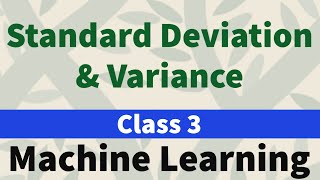 standard deviation and machine learning | Class 3 | Machine Learning