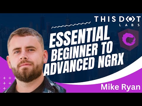 JavaScript Marathon | Beginner to Advanced NgRx with Mike Ryan, Creator of NgRx