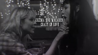 Zulema And Macarena // Crazy In Love (S05)