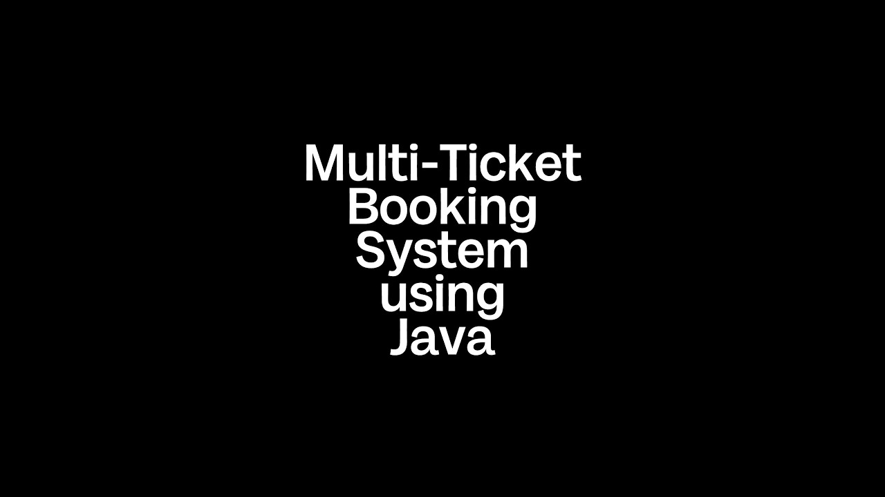 Multi-Ticket Booking System using Java - YouTube