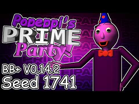 (BB+ V0.14.2) Popeppi's Prime Party: Seed 1741