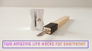 Two Simple Life Hacks for Sharpener