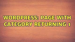 Wordpress: Page with Category Returning 1