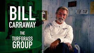 TurfTalk Podcast Ep 85 - Bill Carraway of The Turfgrass Group