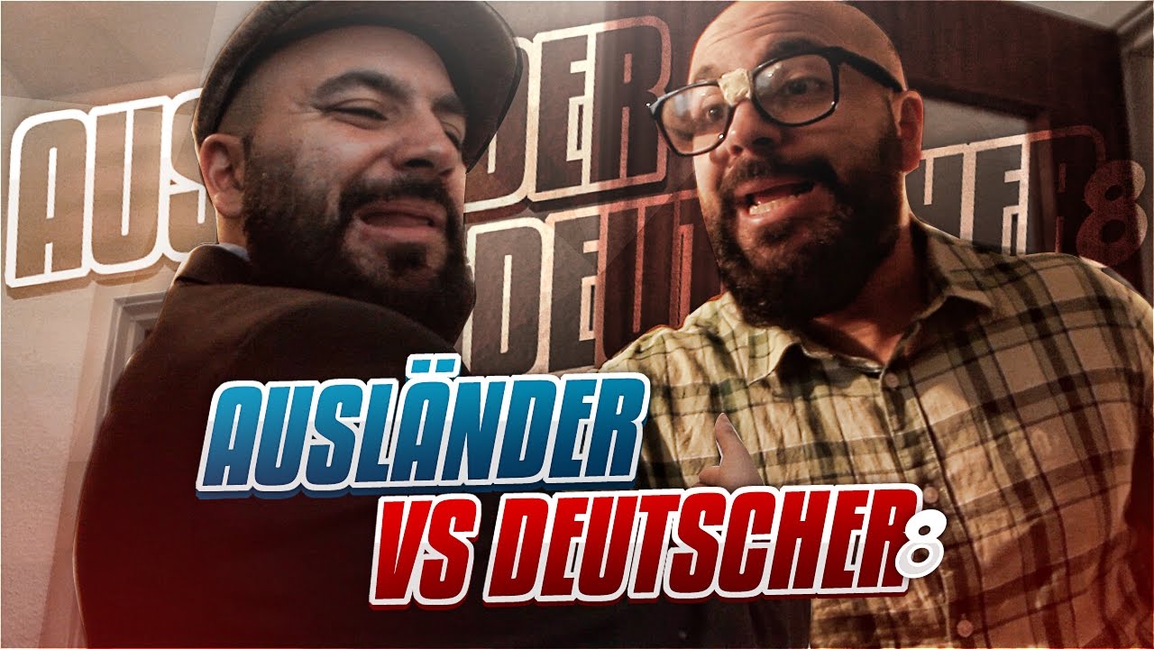 AUSLÄNDER VS DEUTSCHER 8 YouTube