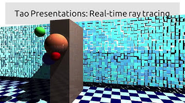 Real-time 3D raytracing with Tao Presentations
