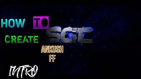 HOW TO CREATE INTRO LIKE ANKUSH FREE FIRE