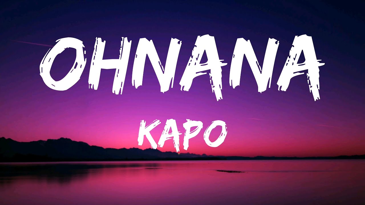Kapo - Ohnana (Official Lyrics Video) Kapo - Ohnana (Official Lyrics Video)