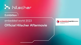 Hilscher at embedded world 2023 - Official Aftermovie