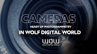 Cameras Heart Of Photogrammetry In Wolf Digital World