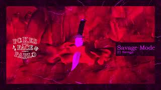 21 Savage & Metro Boomin - Savage Mode (𝑺𝒍𝒐𝒘𝒆𝒅 + 𝑹𝒆𝒗𝒆𝒓𝒃) by Poker Face Pablo