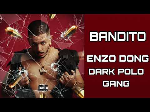enzo-dong---bandito-ft.dark-polo-gang-(official-audio)