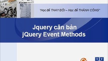 Bài 4. Jquery căn bản_jQuery Event Methods.