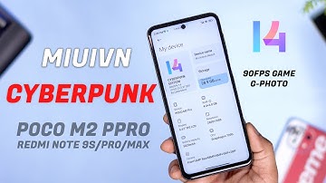MIUIVn 14 Cyberpunk Edition for Poco M2 Pro/Redmi Note 9S/Pro/Max Review, Animation, Extra Features