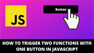 How to Trigger Two Functions With One Button in Javascript screenshot 3