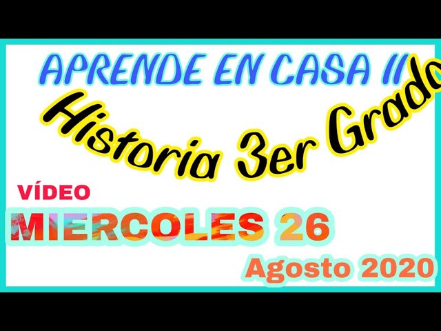 Aprende en Casa 2 🔴 TERCERO de Secundaria HISTORIA 26 de agosto de 2020 Políticas e Instituciones