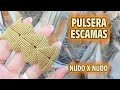 MACRAME PULSERA ESCAMAS TUTORIAL