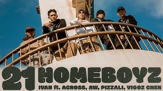 IVAN 艾文- 21HOMEBOYZ ft. 林可綸 AcRoss, AW, PIZZALI, Vigoz Chen [Official Video]
