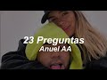 23 Preguntas-Anuel AA (Letra)