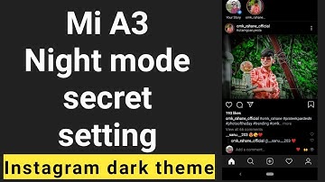 Mi A3 Night mode secret setting