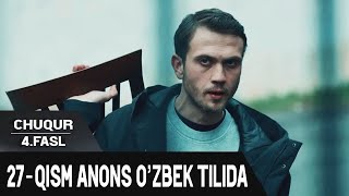 chuqur 4-sezon 27-bölüm o'zbek tilida